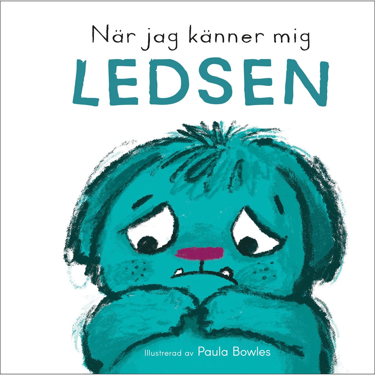 Stora känslor: När jag känner mig ledsen