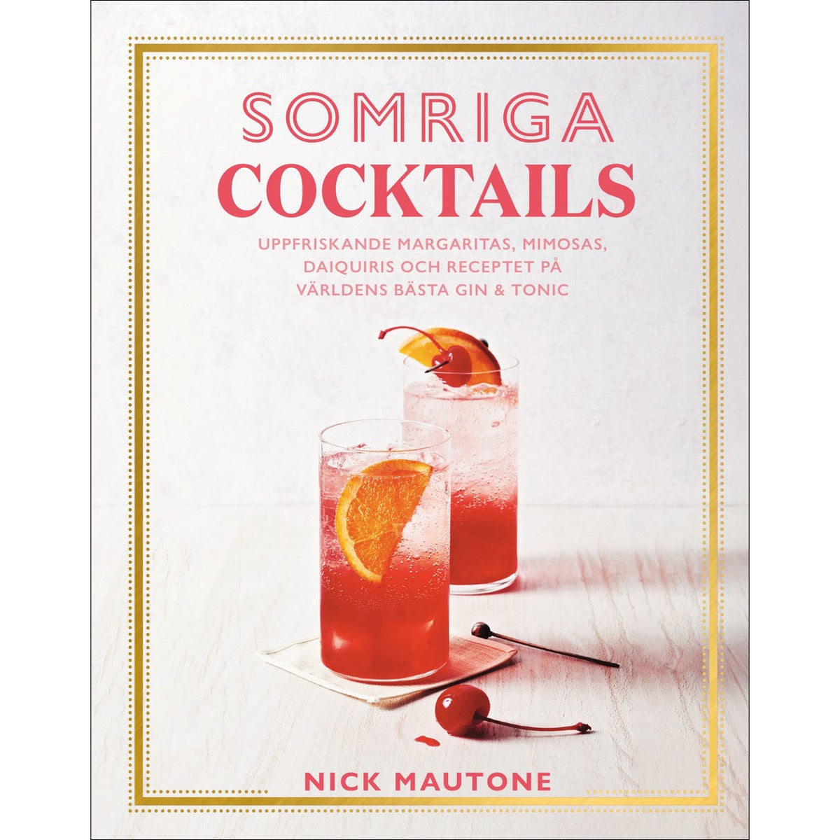 Somriga cocktails