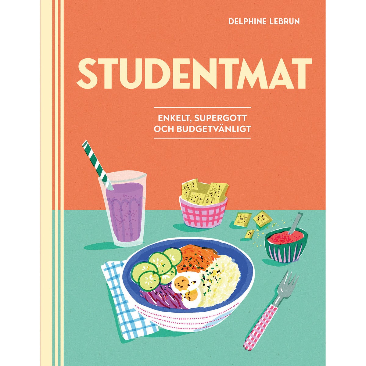 Studentmat - Enkelt, supergott och budgetvänligt
