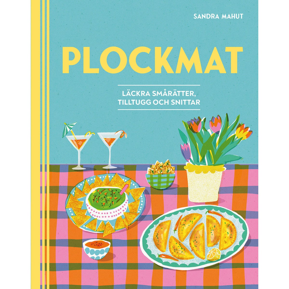 Plockmat - Läckra smårätter, tilltugg och snittar