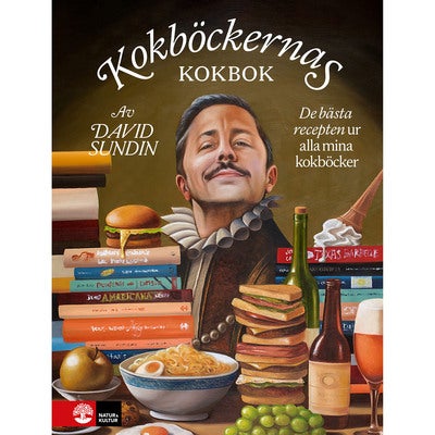Kokböckernas kokbok: De bästa recepten ur alla mina kokböcker