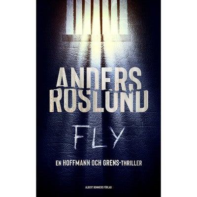 Hoffmann och Grens - Bok 8: Fly