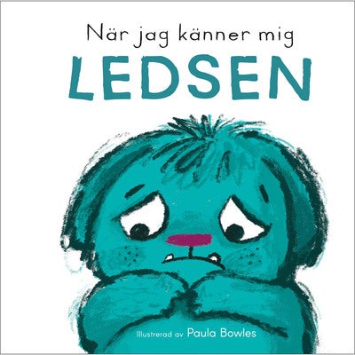 Stora känslor: När jag känner mig ledsen