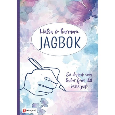 Hälsa & Harmoni Jagbok: En dagbok som lockar fram ditt bästa jag