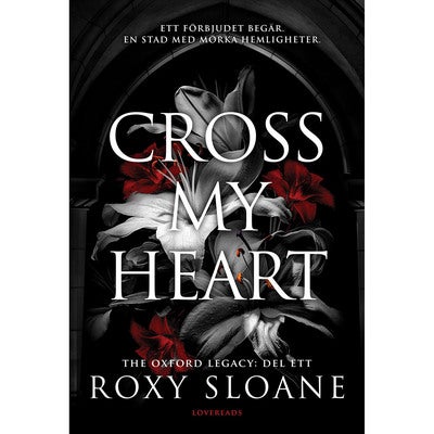 The Oxford Legacy - Bok 1: Cross my heart (svensk utgåva)
