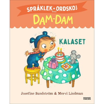 Dam.Dam - Bok 1: Kalaset - Språklek och ordskoj med Dam-Dam