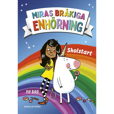 Miras bråkiga enhörning - Bok 1: Skolstart