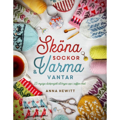 Sköna sockor och varma vantar: 25 mysiga stickprojekt att krypa upp i soffan med