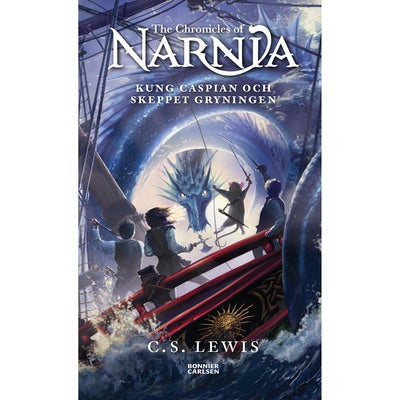 Narnia - Bok 5: Kung Caspian och skeppet Gryningen