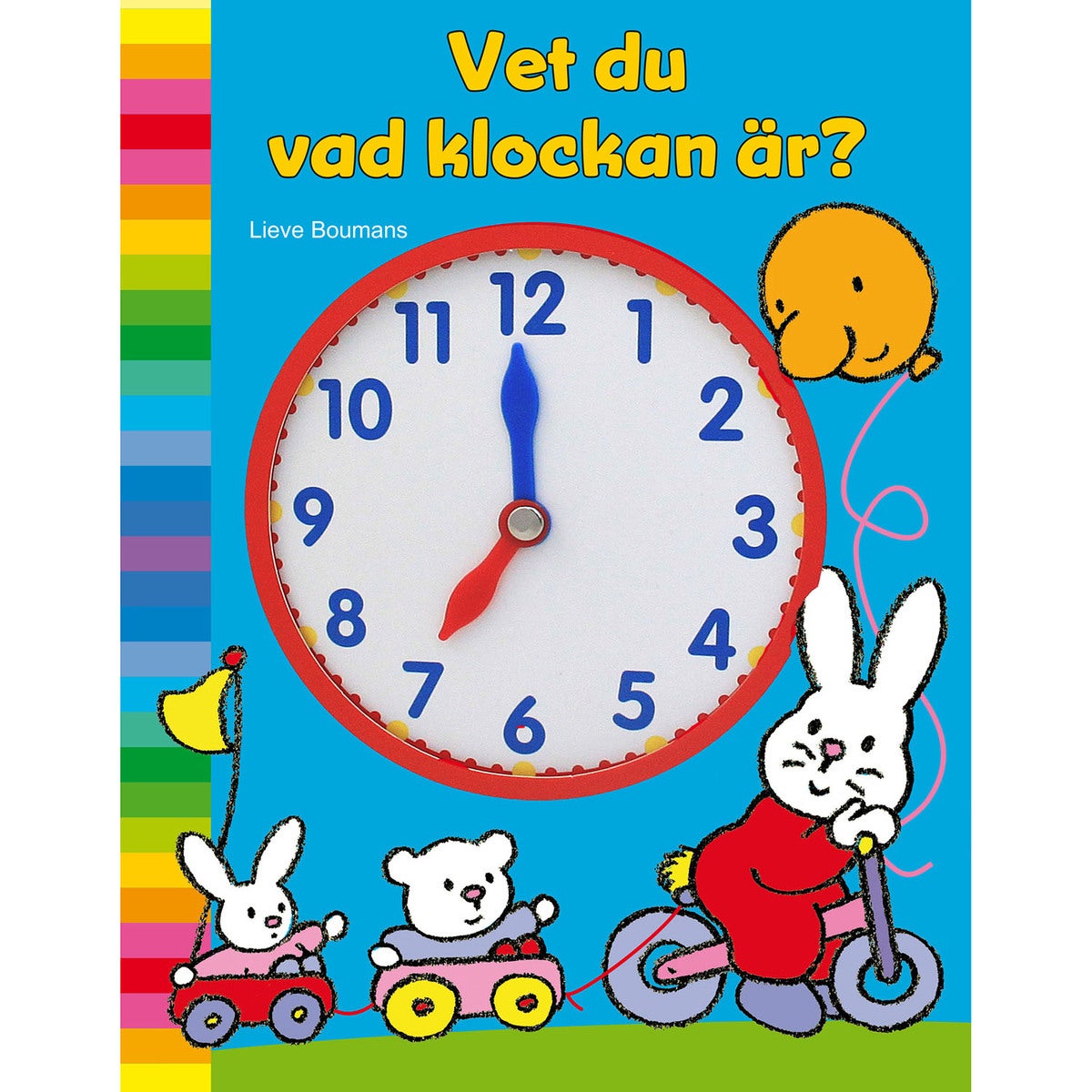 Vet du vad klockan är?