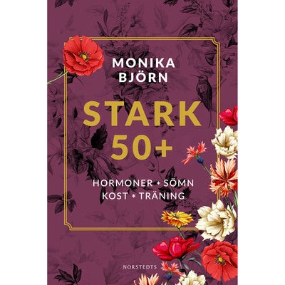 Stark 50+: hormoner, sömn, kost, träning