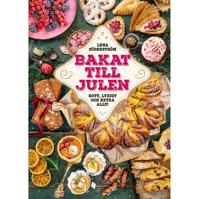 Bakat till julen: Gott, lyxigt & extra allt