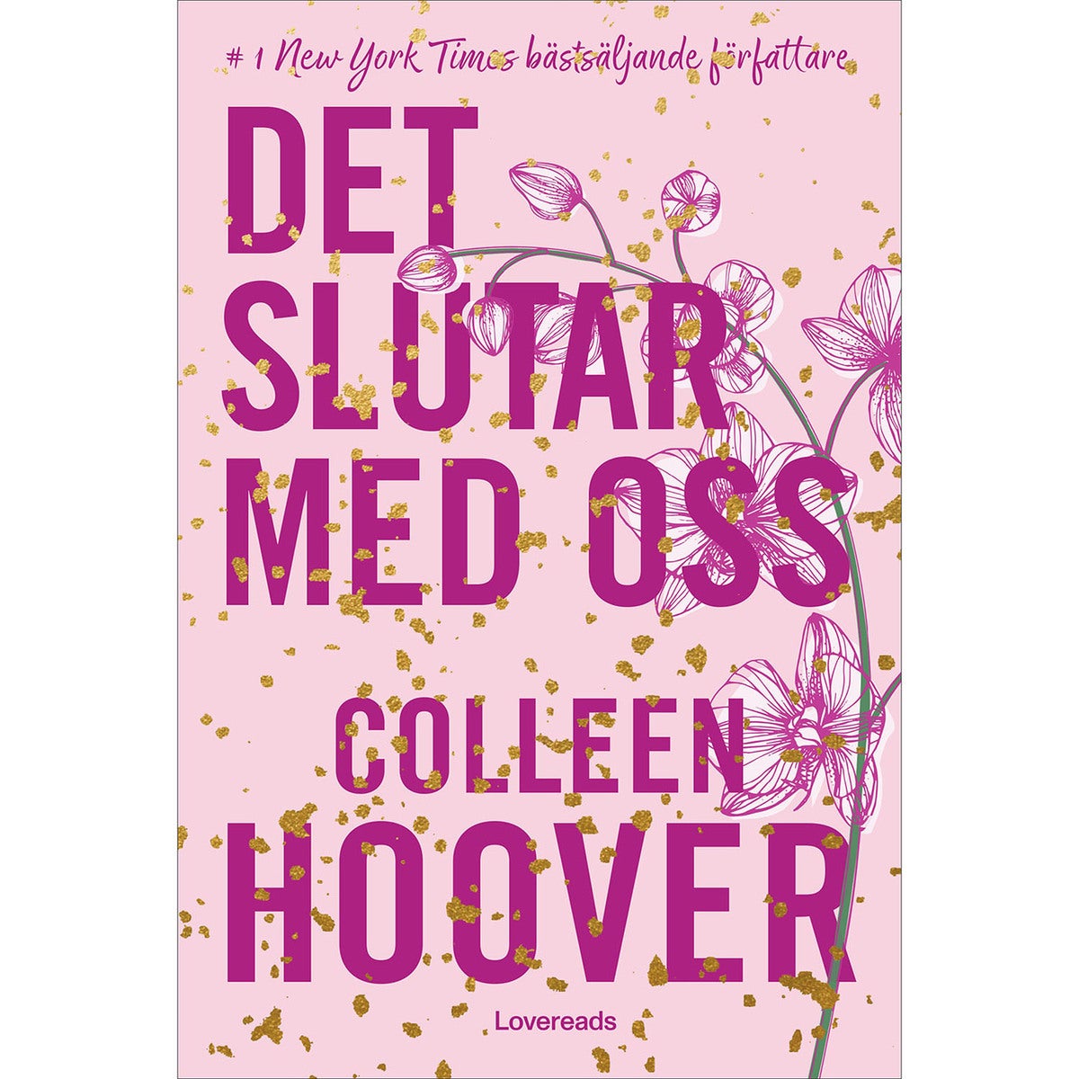 Alla slut har en början - Bok 1: Det slutar med oss