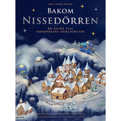 Bakom Nissedörren - Bok 2: En guide till Nordpolens hemligheter