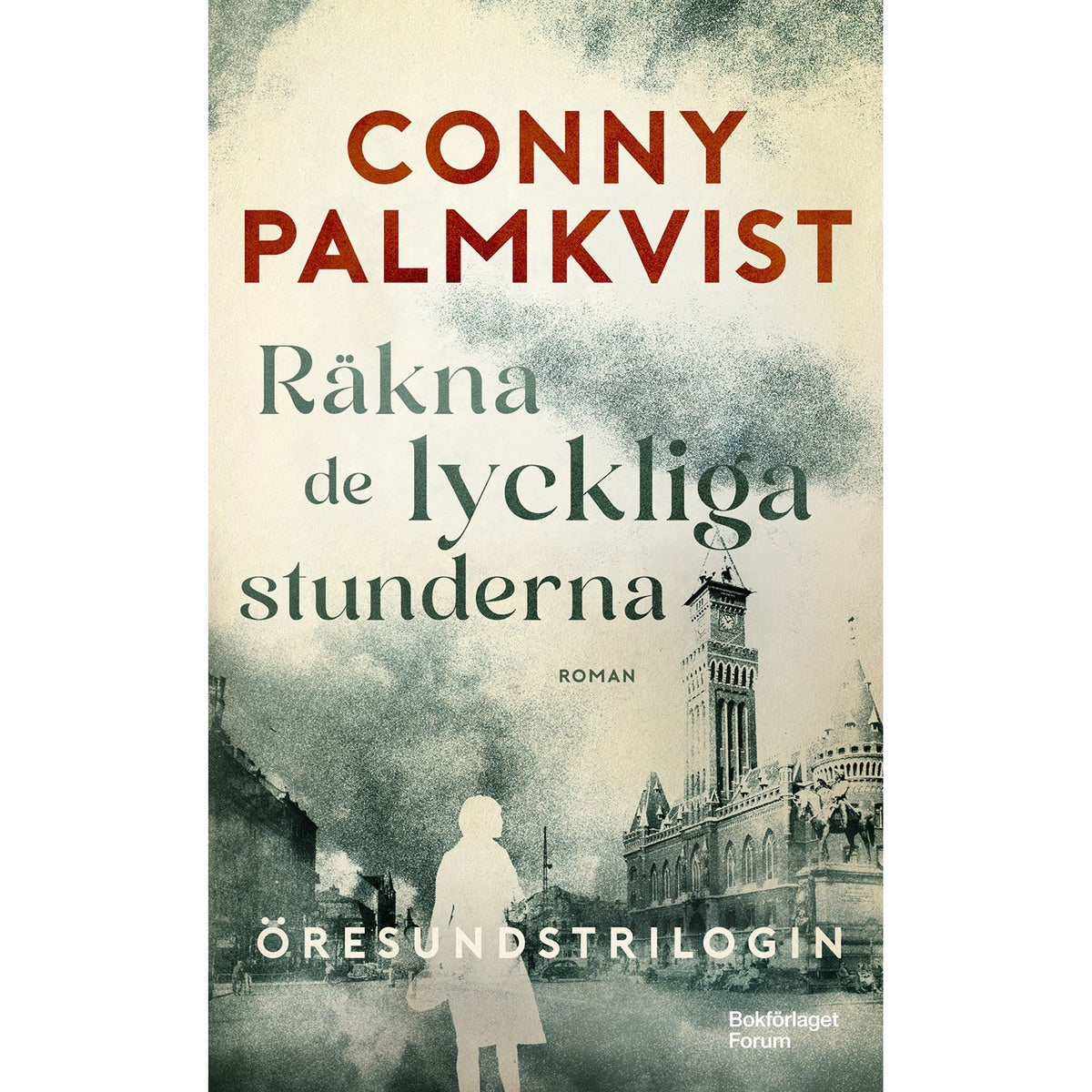 Öresundstrilogin - Bok 1: Räkna de lyckliga stunderna