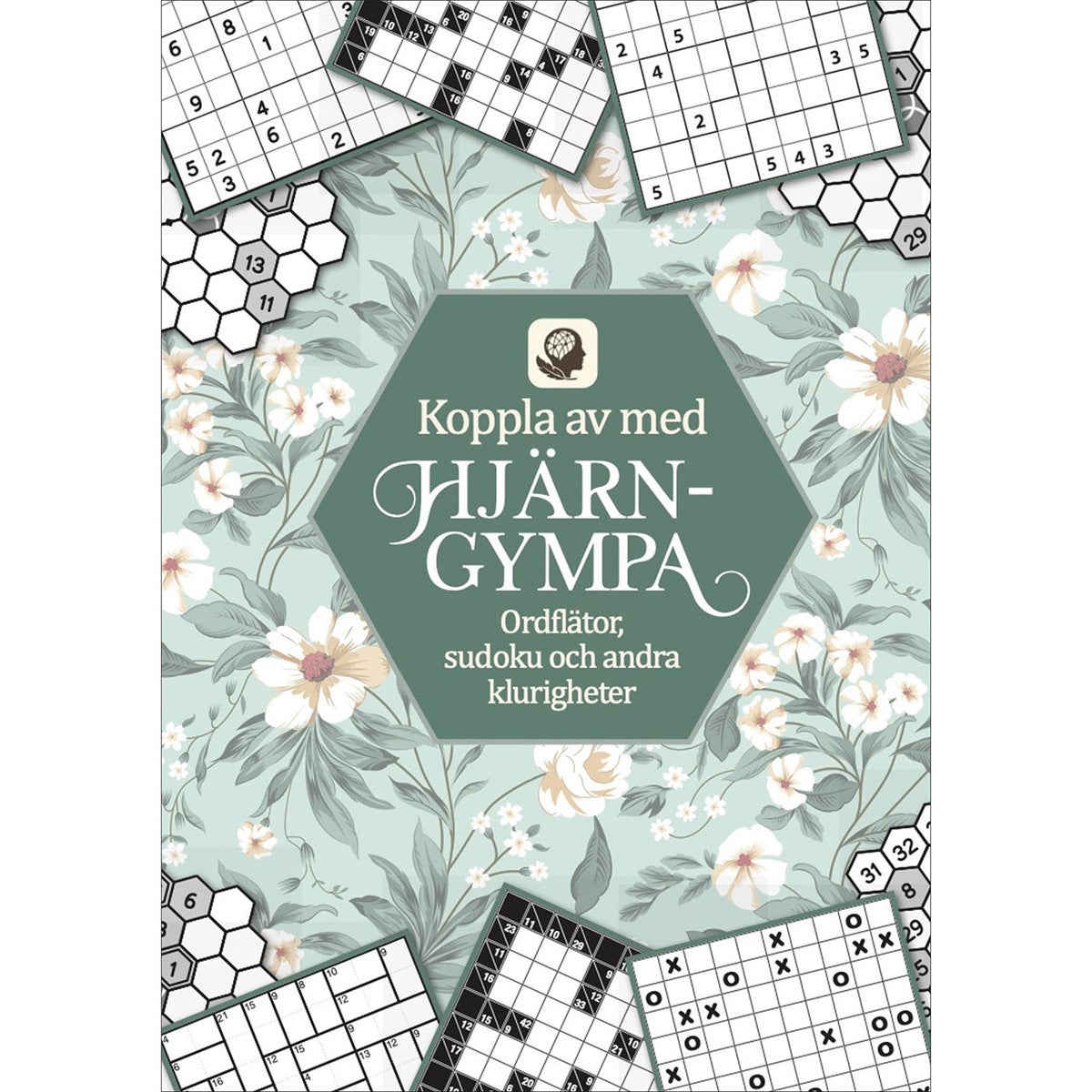 Koppla av med hjärngympa - ordflätor, sudoku och andra klurigheter