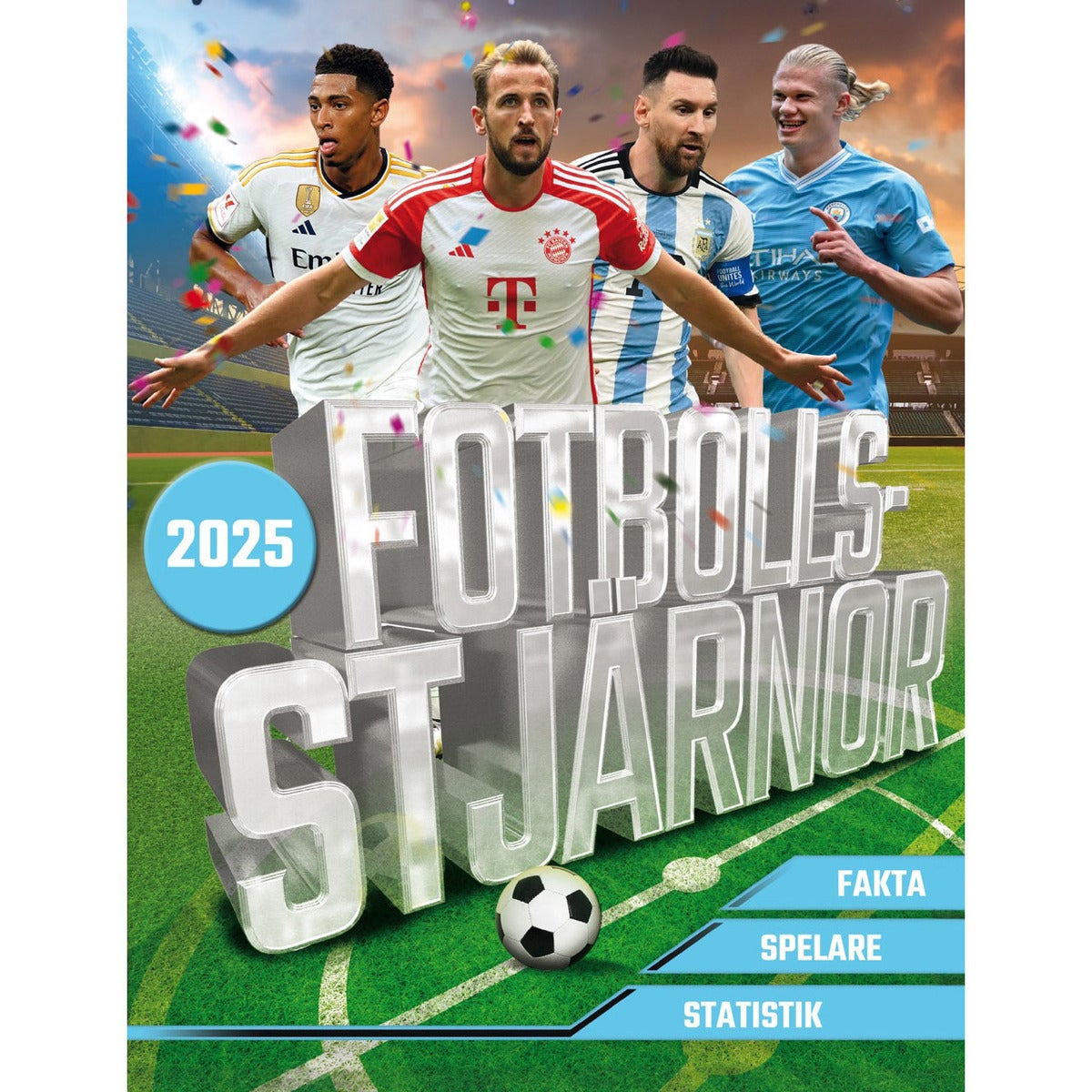 Fotbollsstjärnor 2025 - fakta, spelare, statistik