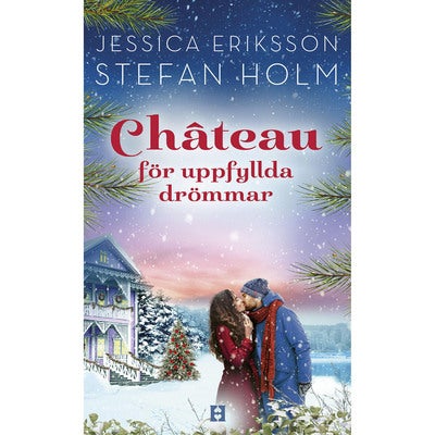 Romantiska äventyr i Värmland - Bok 3: Chateau för uppfyllda drömmar