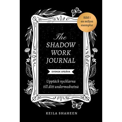 The shadow work journal: Upptäck nycklarna till ditt undermedvetna