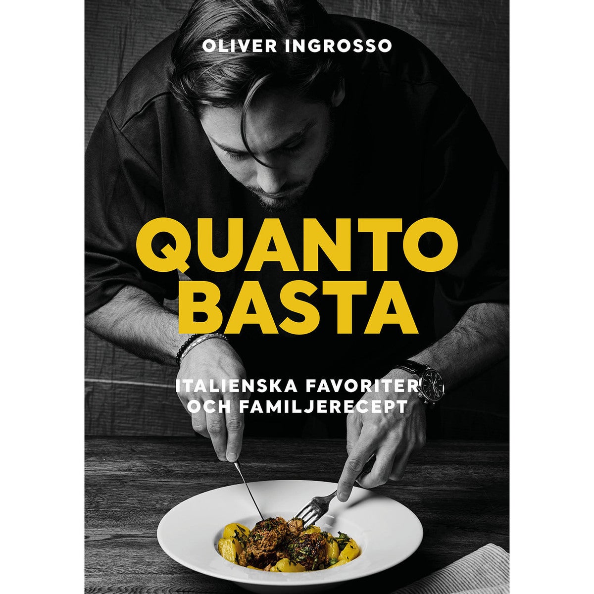 Quanto basta: Italienska favoriter och familjerecept