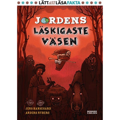 Fakta: Jordens läskigaste väsen