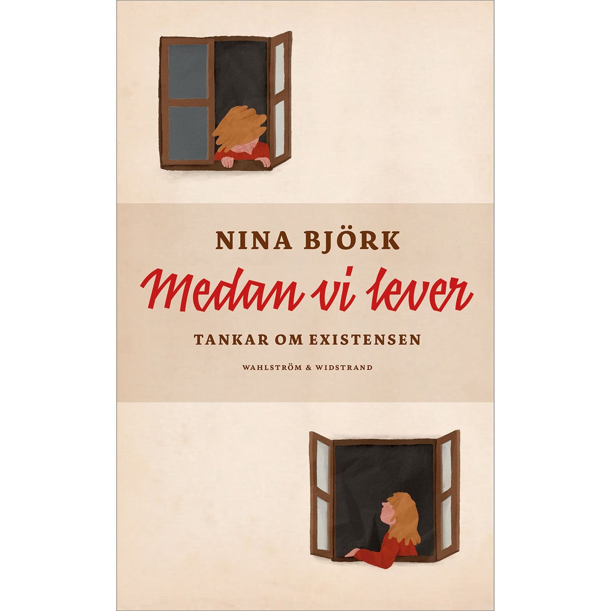 Medan vi lever - tankar om existensen