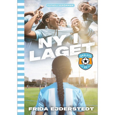 Fotbollsdrömmar - Bok 1: Ny i laget