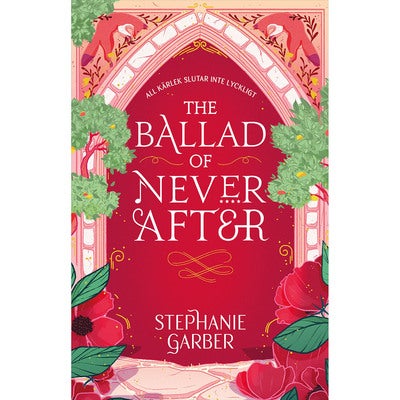 Once upon a broken heart - Bok 2: The Ballad of Never After (svensk utgåva)