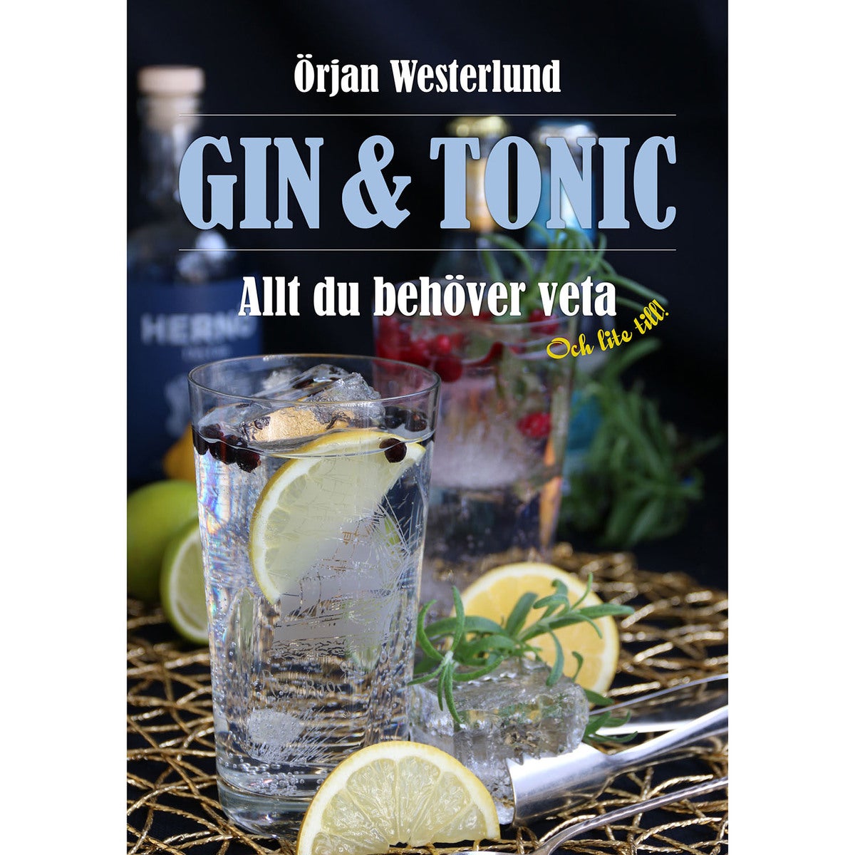 Gin & tonic - allt du behöver veta