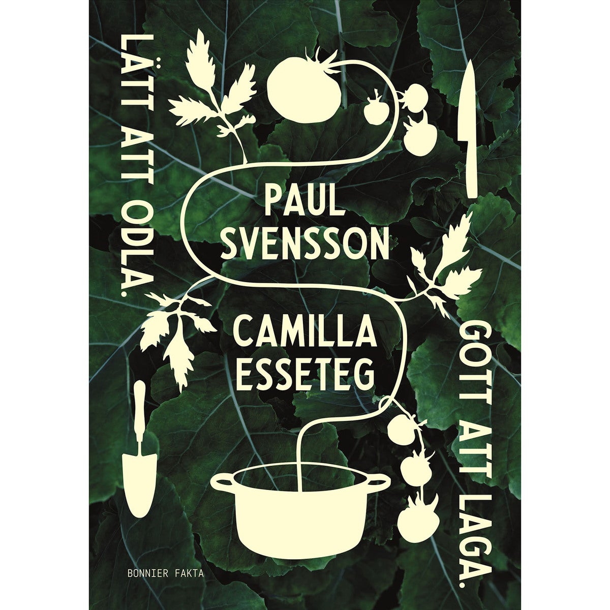 Lätt att odla. Gott att laga.