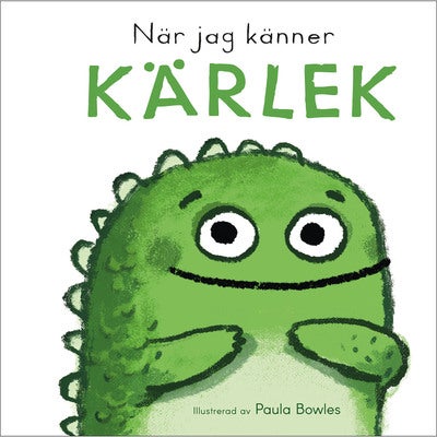 Stora känslor: När jag känner kärlek