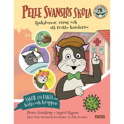 Pelle Svanslös skola: Sjukdomar, virus och att tvätta händerna