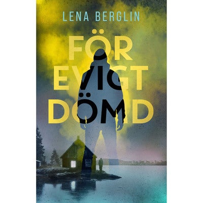 Lisen Hansson - Bok 2: För evigt dömd
