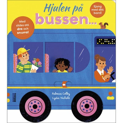 Hjulen på bussen…