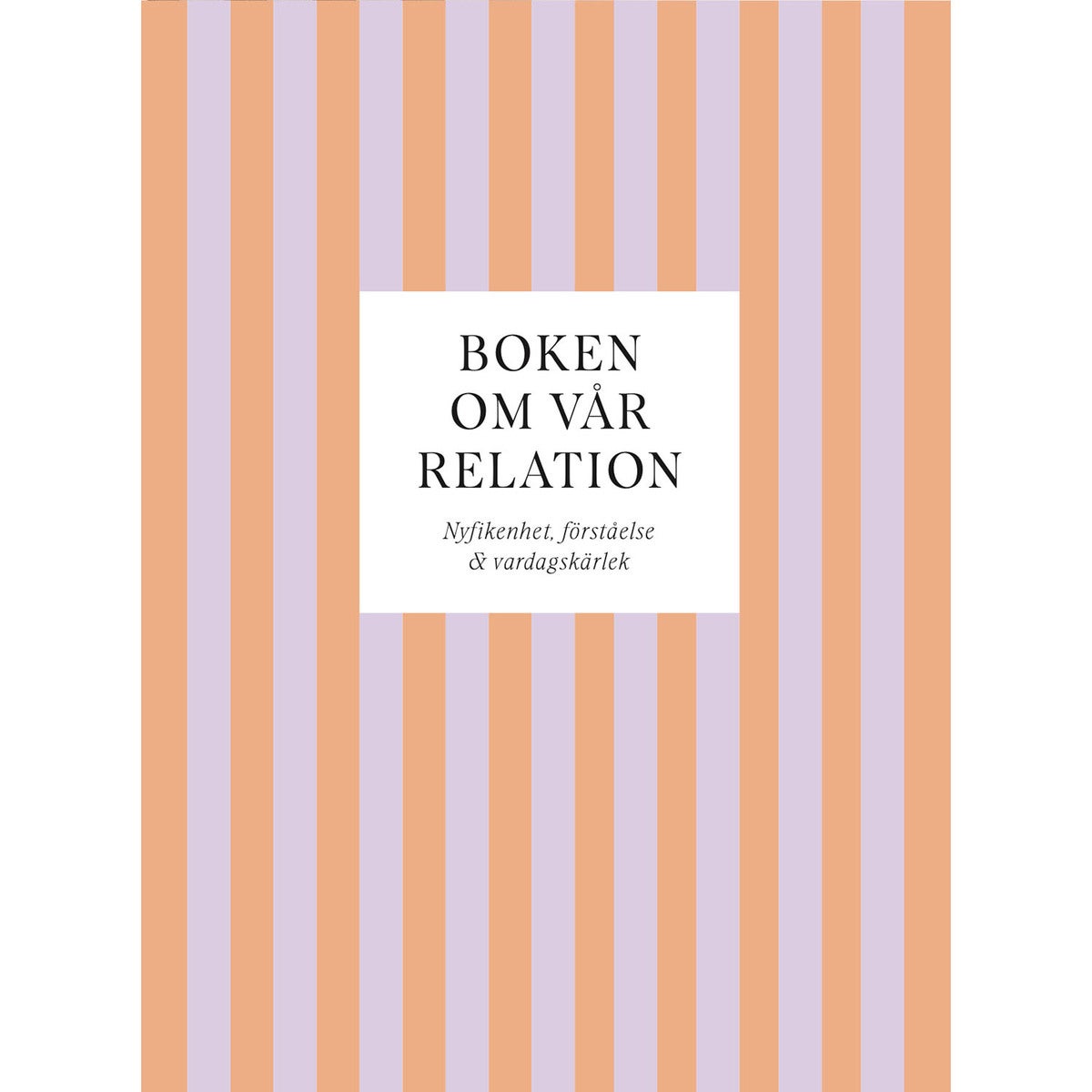 Boken om vår relation