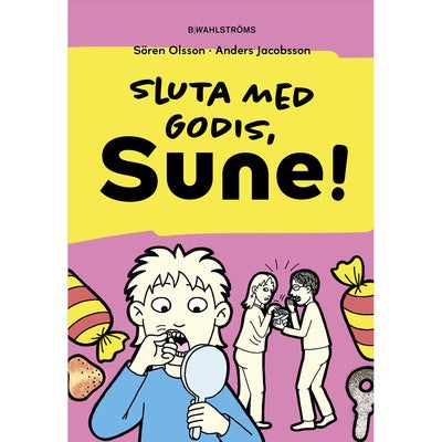 Sune: Sluta med godis, Sune 