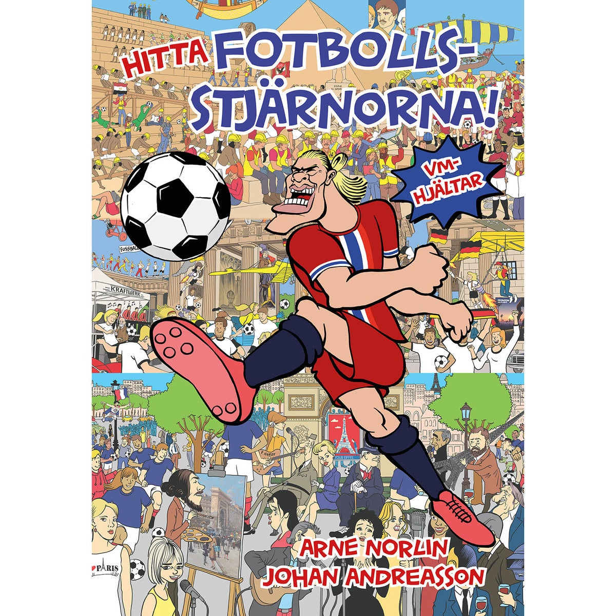 Hitta fotbollsstjärnorna! VM-hjältar