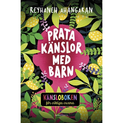 Prata känslor med barn - Känsloboken för viktiga vuxna