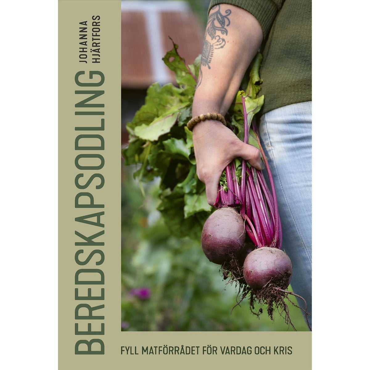 Beredskapsodling: Fyll matförrådet för vardag och kris