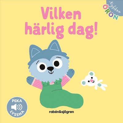 Nyfikna öron: Vilken härlig dag!