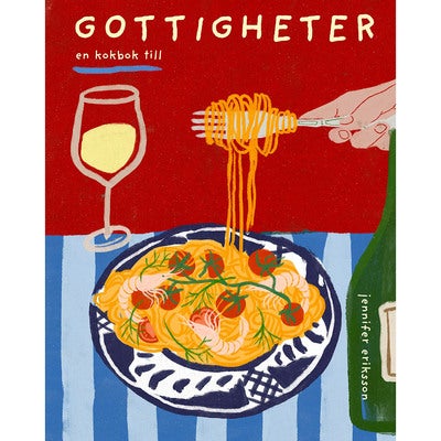 Gottigheter: En kokbok till