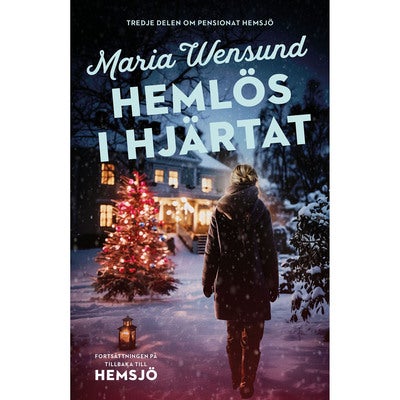 Pensionat Hemsjö - Bok 3: Hemlös i hjärtat
