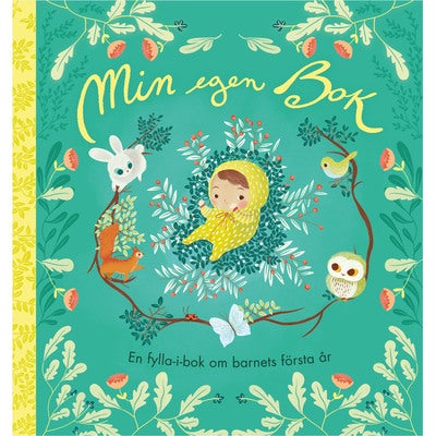 Min egen Bok: En fylla-i-bok om barnets första år