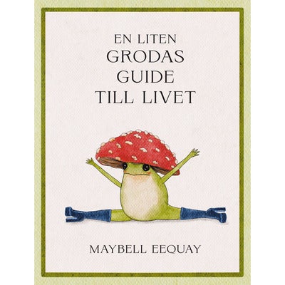 En liten grodas guide till livet