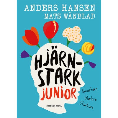 Hjärnstark junior: Smartare, Gladare, Starkare