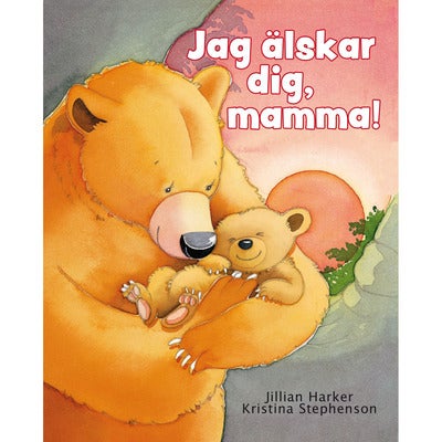 Jag älskar dig, mamma!