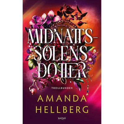 Trollbunden-sviten - Bok 1: Midnattssolens dotter