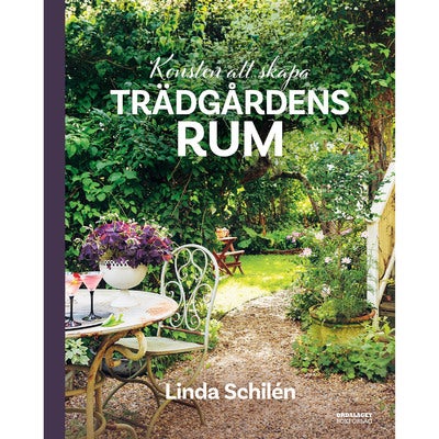 Konsten att skapa trädgårdens rum