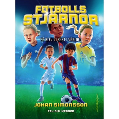 Fotbollsstjärnor: Så blev vi bäst i världen
