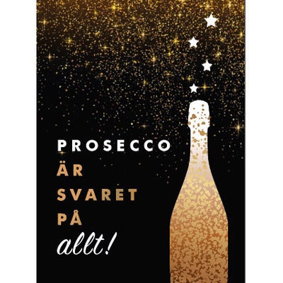 Prosecco är svaret på allt